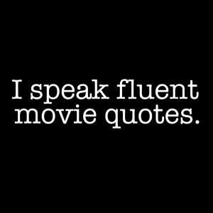 speak fluent movie quotes t shirt