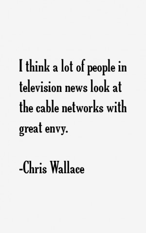 Chris Wallace Quotes & Sayings
