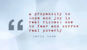 ... .com/a-propensity-to-hope-and-joy-is-real-riches-fear-quote