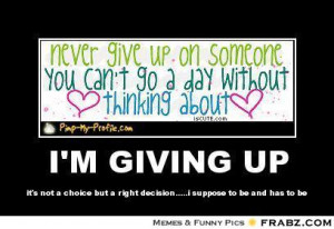 never give up on someone you think about
