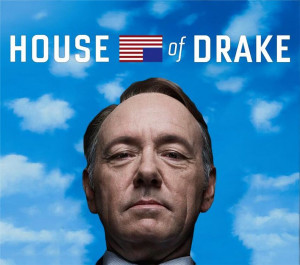 house of cards drake quotes27