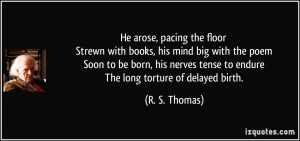 He arose, pacing the floor Strewn with books, his mind big with the ...