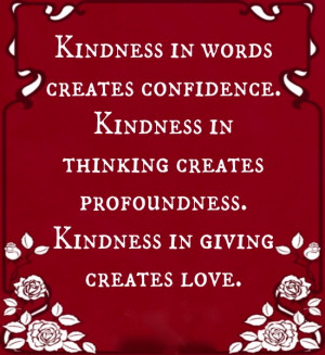 KINDNESS is a gift that costs nothing to give!