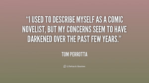 File Name : quote-Tom-Perrotta-i-used-to-describe-myself-as-a-206055_1 ...