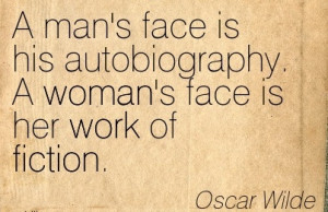Best Work Quote by Oscar Wilde - Woman’s Face is her Work of Fiction ...
