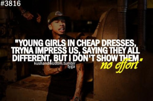 Rapper, tyga, quotes, sayings, young girls, dresses