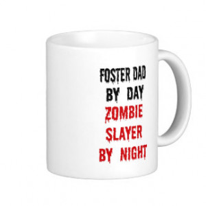 Zombie Slayer Foster Dad Mug