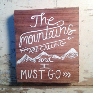 wood - The Mountains are Calling - walnut wood, reclaimed wood, quotes ...