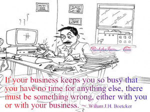 Time Quotes, Pictures - If your business keeps you so busy ...