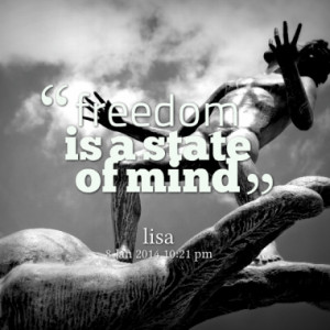 freedom is a state of mind