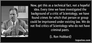time we have investigated the background of a critic of Scientology ...
