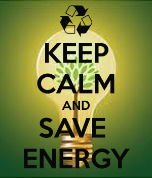 KEEP CALM AND SAVE ENERGY