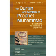 The Qur'an and Sayings of Prophet Muhammad: Selections Annotated ...