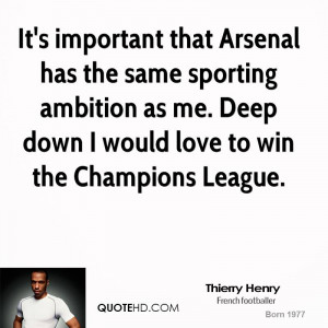 It's important that Arsenal has the same sporting ambition as me. Deep ...