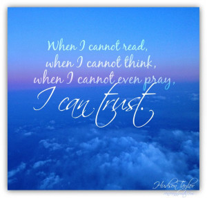 Trust God. We can trust God's heart. When we can't understand, we can ...