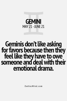 ... it s extremely difficult for me to ask for favors oh being a gemini