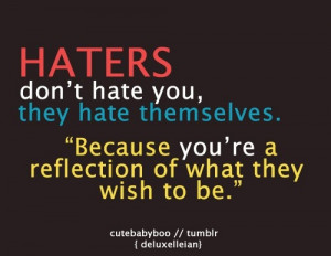 Hate, Sayings Quotes, Food For Thoughts, Haters Gonna, Truths, True ...