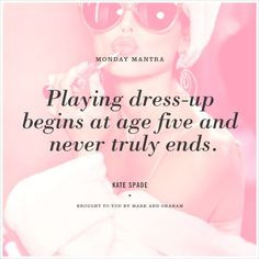 ... things plays dresses dressup style girls quotes girl quotes dress up