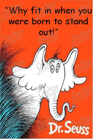 Dr. Seuss Horton Hears a Who Why fit in when by SmittensDesigns