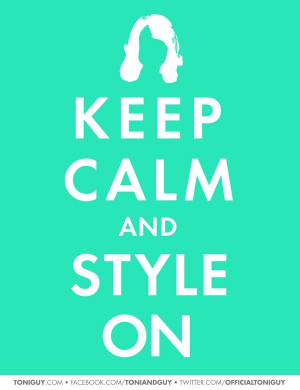Keep Calm And Style...