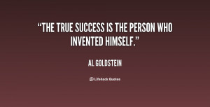 The true success is the person who invented himself.”