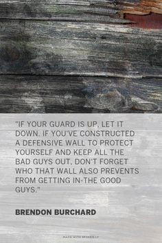 Let your guard down... 