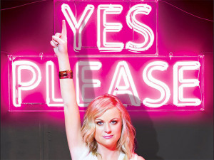 ... Poehler's 'Yes Please' Is the Best Non-Self-Help Self-Help Book Ever