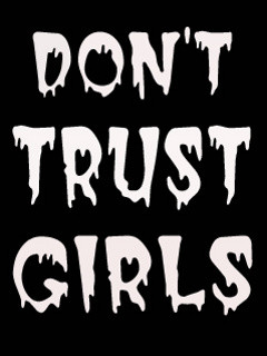 Dont Trust Girls Wallpaper 240x320 comedy, girls, quote,
