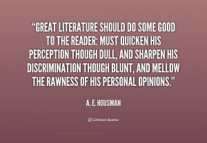 quote-A.-E.-Housman-great-literature-should-do-some-good-to-218472.png
