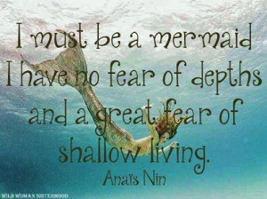 must be a mermaid I have no fear of depths and a great fear of ...