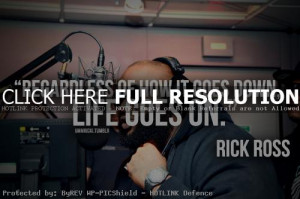 rick ross, quotes, sayings, life, positive