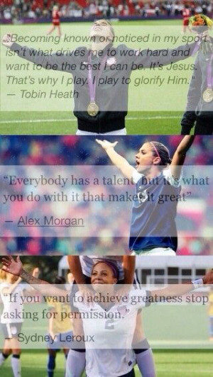 , Alex Morgan Soccer Motivation, Fantastic Quotes, Alex Morgan Quotes ...