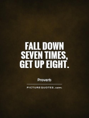fall-down-seven-times-get-up-eight-quote-1.jpg
