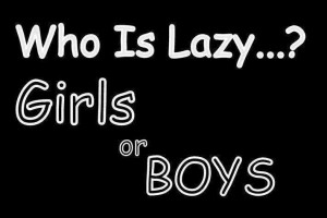 Life Love Quotes Who Is Lazy Girls Or