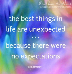Best things in life are unexpected