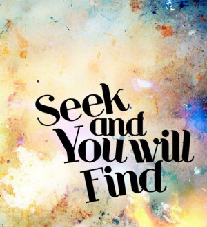 Seek and you will find...
