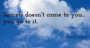 Success quote...Marva Collins, a great educator.
