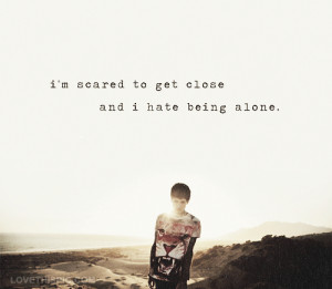 scared and alone