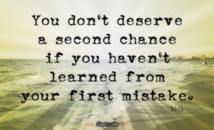 You don't deserve a second chance | Quotes on Slapix.com