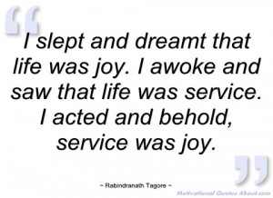 slept and dreamt that life was joy rabindranath tagore
