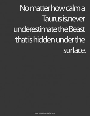 ... Taurus Underneath, Taurus Facts, Favorite Quotes, The Beast, Bull Ish