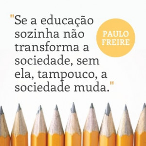 Great quotes are for sharing! Library quote from Paulo Freire.