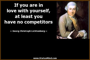 ... no competitors - Georg Christoph Lichtenberg Quotes - StatusMind.com