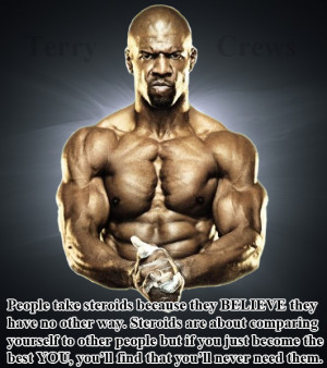 Steroids are about comparing yourself to other people, but ...