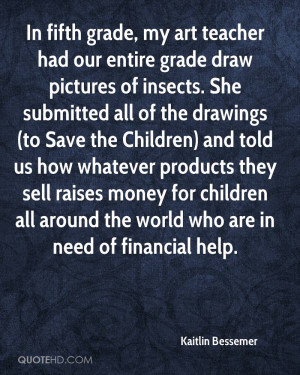 In fifth grade, my art teacher had our entire grade draw pictures of ...