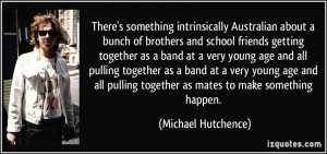 There's something intrinsically Australian about a bunch of brothers ...