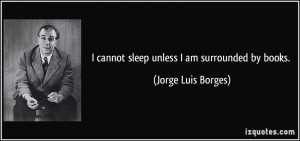 More Jorge Luis Borges Quotes