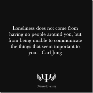 Does Not Come From Having No People Around You, But From Being ...