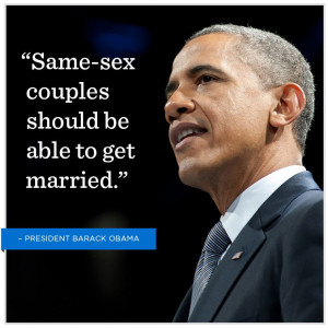 President Obama on Equal Marriage.