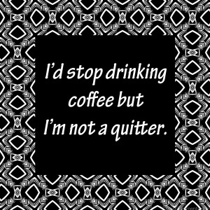 Coffee Quotes, Sayings about Caffeine - Page 4